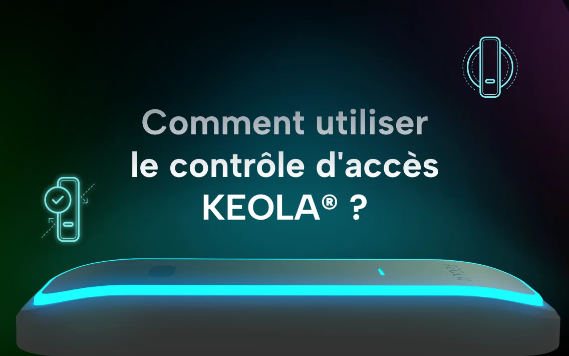 Comment utiliser contrôle d'accès KEOLA